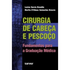 Imagem de Cirurgia de Cabeça e Pescoço - Fundamentos Para a Graduação Médica - Garcia Brandao, Lenine - 9788573782103