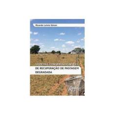 Imagem de Sistemas Conservacionistas de Recuperação de Pastagem Degradada - Ricardo Loiola Edvan - 9788547311575