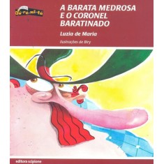 Imagem de A Barata Medrosa e o Coronel Baratinado - Col. Dó-ré-mi-fá - Maria, Luzia De - 9788526283039