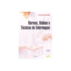 Imagem de Normas, Rotinas e Ténicas de Enfermagem - Ana Letícia Carnevalli Motta - 9788576140047