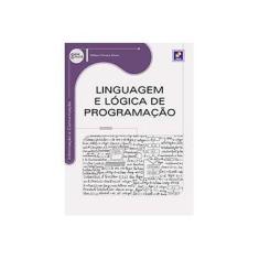 Imagem de Linguagem e Lógica de Programação - Série Eixos - Alves, William Pereira - 9788536506258