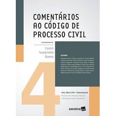 Imagem de Comentários ao Código de Processo Civil – Parte Especial - Vol. 4 - Bueno, Cassio Scarpinella - 9788547216061