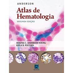 Imagem de Anderson: Atlas de Hematologia - Anderson Young - 9788537206409
