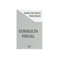 Imagem de Consulta Fiscal - Machado, Hugo Brito - 9788539203970