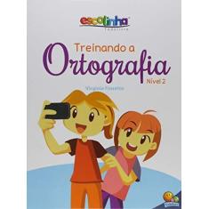 Imagem de Treinando a ortografia: Nível 2 - Maria Virgínia Finzetto - 9788537640401