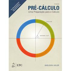 Imagem de Pré-Cálculo. Uma Preparação Para o Cálculo-Manual de Soluções Para o Estudante - Sheldon Axler - 9788521630692