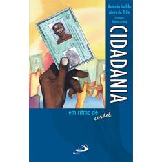 Imagem de Cidadania em Ritmo de Cordel - Brito, Antonio Iraildo Alves De - 9788534927031