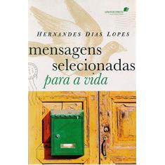Imagem de Mensagens Selecionadas Para A Vida - Lopes, Hernandes Dias; - 9788524305238