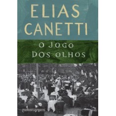 Imagem de o Jogo Dos Olhos - Edição de Bolso - Canetti, Elias - 9788535917673