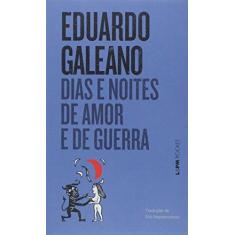 Imagem de Dias e Noites de Amor e de Guerra - Galeano, Eduardo - 9788525410900