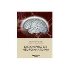 Imagem de Dicionário de Neuroanatomia - Gusmão, Sebastião Silva - 9788586703669