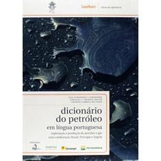 Imagem de Dicionário do Petróleo - Em Língua Portuguesa - Fernández, Eloi Fernández Y; Junior, Oswaldo A. Pedrosa - 9788586368554