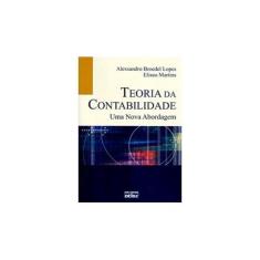 Imagem de Teoria da Contabilidade - Uma Nova Abordagem - Martins, Eliseu; Lopes, Alexsandro Broedel - 9788522441662