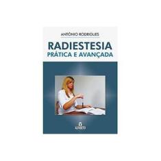 Imagem de Radiestesia: Prática e Avançada - António Rodrigues - 9788598307077