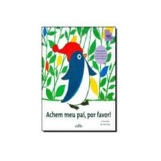 Imagem de Achem Meu Pai Por Favor - Coleção Tan Tan - Capa Comum - 9788574165035
