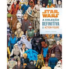 Imagem de Livro - Star Wars: A Coleção Definitiva De Action Figure