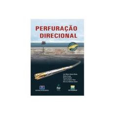 Imagem de Perfuração Direcional - 3ª Ed. - Azuaga, Denise; Rocha, Luiz Alberto Santos; Vieira, João Luiz Bastos - 9788571932777