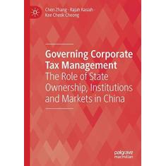 Imagem de Governing Corporate Tax Management: The Role of State Ownership, Institutions and Markets in China