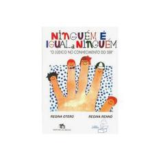 Imagem de Ninguém É Igual a Ninguém - Regina Otero - 9788510041478