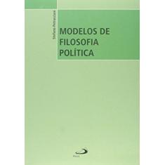 Imagem de Modelos de Filosofia Política - Col. Filosofia - Petrucciani, Stefano - 9788534940009