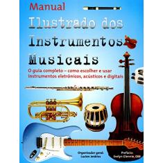 Imagem de Manual Ilustrado dos Instrumentos Musicais - Koishi, Denis - 9788574072524