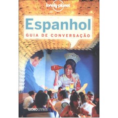 Imagem de Lonely Planet: Espanhol - Guia de Conversação - Editora Globo - 9788525052988