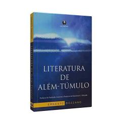 Imagem de Literatura de Além - Túmulo - 3ª Ed. 2013 - Bozzano, Ernesto - 9788565518451