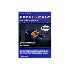 Imagem de Excel X Calc - Migrando Totalmente - Tarcízio Da Rocha - 9788573935929