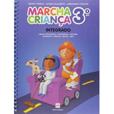 Imagem de Marcha Criança - Integrado - 3º Ano - Reformulado - 3ª Ed. 2014 - Armando Coelho; Maria Teresa - 9788526293809