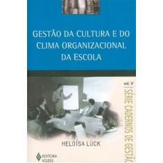 Imagem de Gestão da Cultura e do Clima Organizacional da Escola - Série Cadernos de Gestão - Vol. V - Luck, Heloisa - 9788532640253