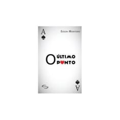 Imagem de O Último Ponto - Monteiro, Edson - 9788542801033