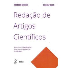 Imagem de Redação de Artigos Científicos - Medeiros, João Bosco; Tomasi, Carolina - 9788597001198