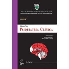 Imagem de Manual de Psiquiatria Clínica - Chaves, Ana Cristina; Paraventi, Felipe - 9788527727662