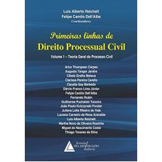 Imagem de Primeiras Linhas de Direito Processual Civil - Vol. 1 - Dall'alba, Felipe Camilo; Reichelt, Luis Alberto - 9788569538516