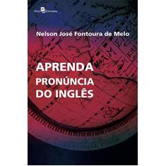 Imagem de Aprenda Pronúncia do Inglês - Nelson José Fontoura De Melo - 9788546205332