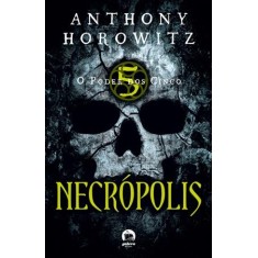 Imagem de Necrópolis - O Poder Dos Cinco - Vol. 4 - Horowitz, Anthony - 9788501088352