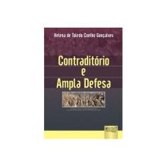 Imagem de Contraditório e Ampla Defesa - Gonçalves, Helena De Toledo Coelho - 9788536229249