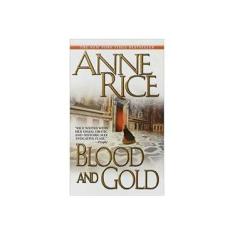 Imagem de Blood and Gold - Anne Rice - 9780345409324