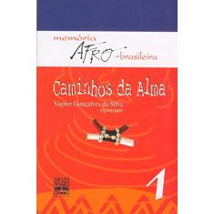Imagem de Caminhos da Alma - Col. Memória Afro-brasileira 1 - Da Silva, Vagner Goncalves - 9788587478085