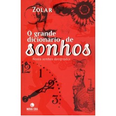 Imagem de O Grande Dicionário de Sonhos - Novos Sonhos Decifrados - Zolar - 9788577011650