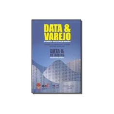 Imagem de Data & Varejo - O Comércio Brasileiro em Números - Bilíngue - 2008 - Gouvêa De Souza - 9788560949014