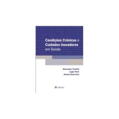 Imagem de Condições Crônicas e Cuidados Inovadores em Saúde - Mercedes Trentini - 9788538804802