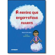 Imagem de A Menina Que Engarrafava Nuvens - Da Costa Garcia, Tânia - 9788586740961
