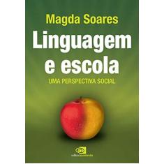 Imagem de Linguagem e Escola - Uma Perspectiva Social - Soares, Magda - 9788572449892