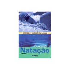 Imagem de Ensinando Natação - 4ª Ed. 2009 - Lima, William Urizzi De - 9788576552062