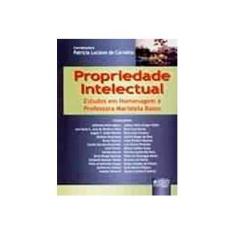 Imagem de Propriedade Intelectual: Estudos em Homenagem à Professora Maristela Basso - Patricia Luciane De Carvalho (org.) - 9788536210582