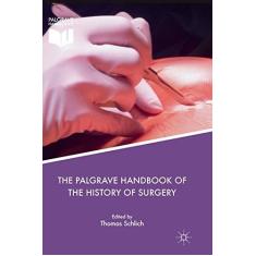 Imagem de The Palgrave Handbook of the History of Surgery