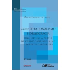 Imagem de Constitucionalismo e Democracia - Série Produção Científica - De Godoy, Miguel Gualano - 9788502172562