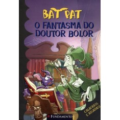Imagem de Bat Pat - o Fantasma do Doutor Bolor - Pavanello, Roberto - 9788576769583
