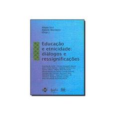 Imagem de E Educacao E Etnicidade - Dialogos - Capa Comum - 9788578120559